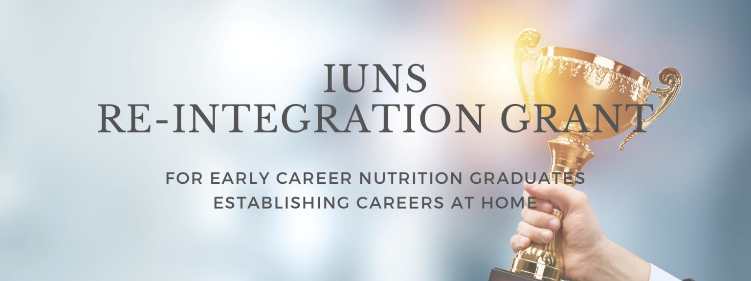 International Union of Nutritional Sciences Re-integration Grant